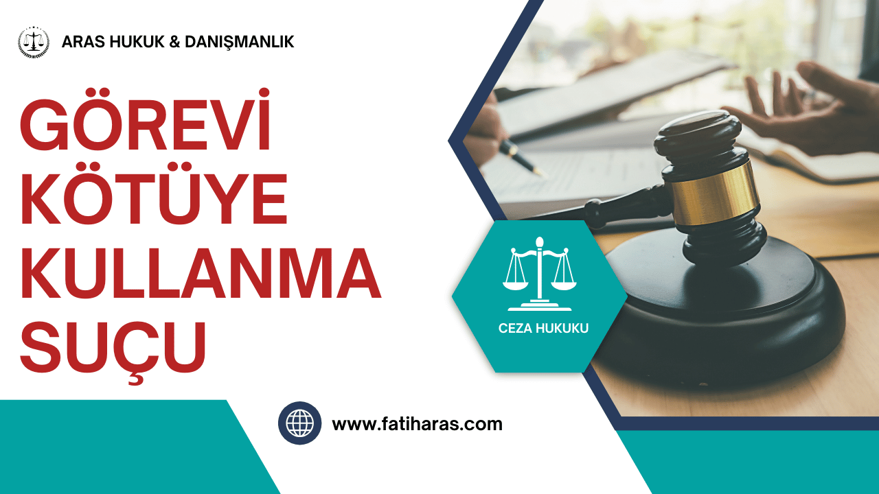 görevi kötüye kullanma suçu