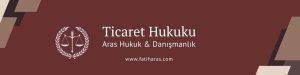 ticaret hukuku avukatı