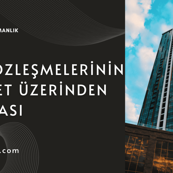 Kira Sözleşmelerinin E-Devlet Üzerinden Yapılması
