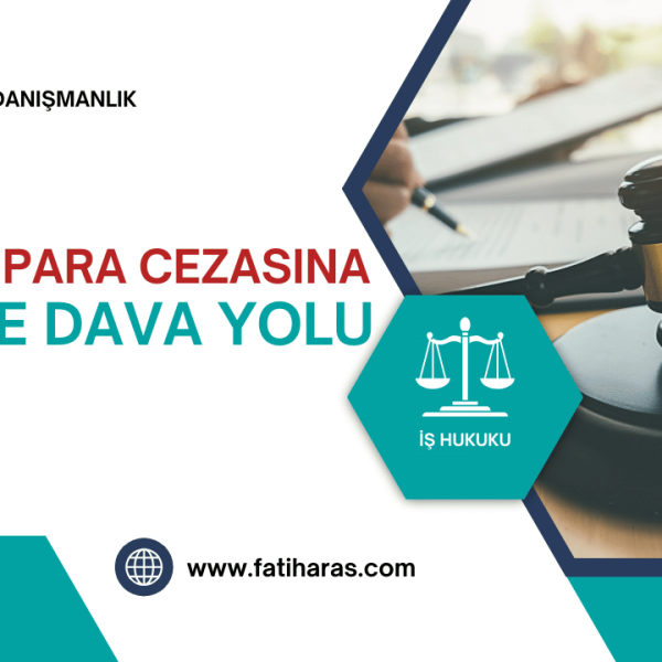 SGK İdari Para Cezasına İtiraz ve Dava Yolu