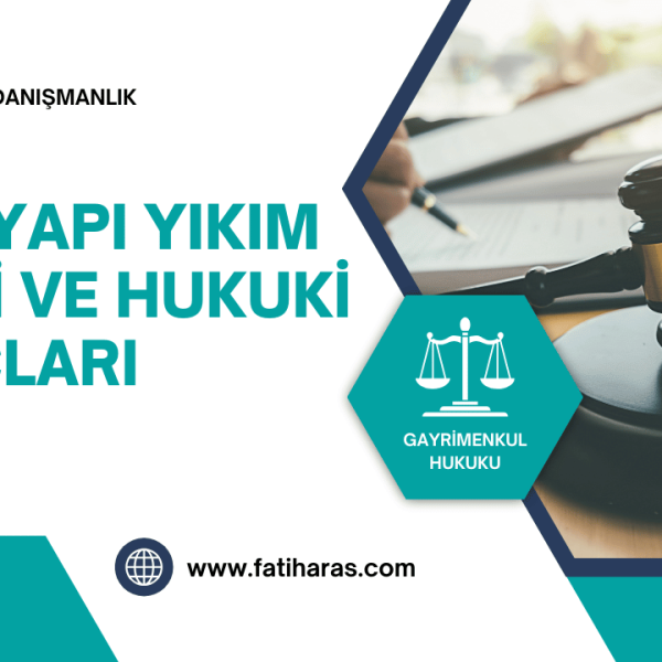 Riskli Yapı Yıkım Süreci ve Hukuki Sonuçları