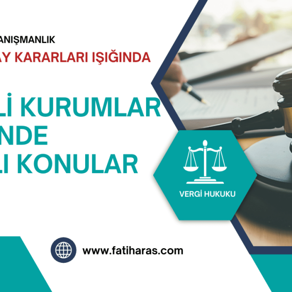 İndirimli Kurumlar Vergisinde İhtilaflı Durumlar