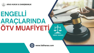 Engelli ÖTV Muafiyeti 2025