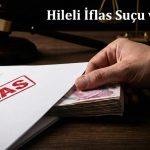 Hileli İflas Suçu