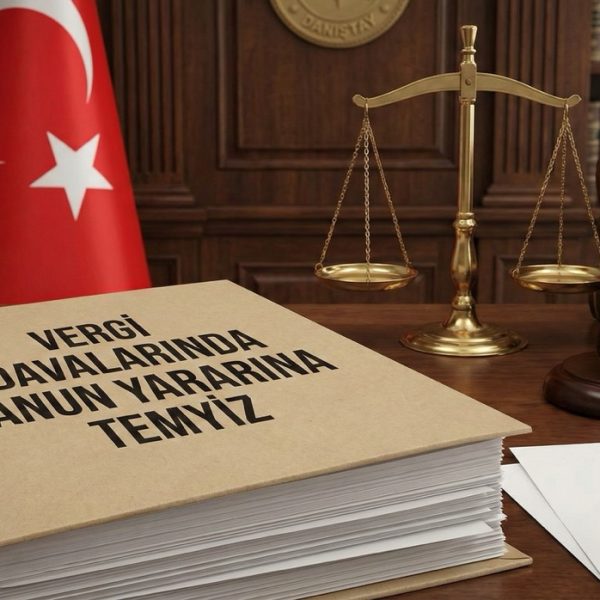 Vergi Davalarında Kanun Yararına Temyiz