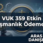 VUK 359 Etkin Pişmanlık Ödemesi