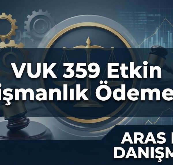 VUK 359 Etkin Pişmanlık Ödemesi