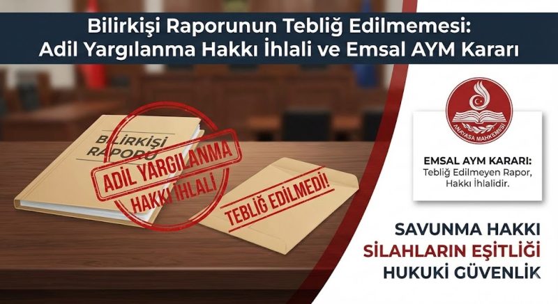 Bilirkişi Raporunun Tebliğ Edilmemesi