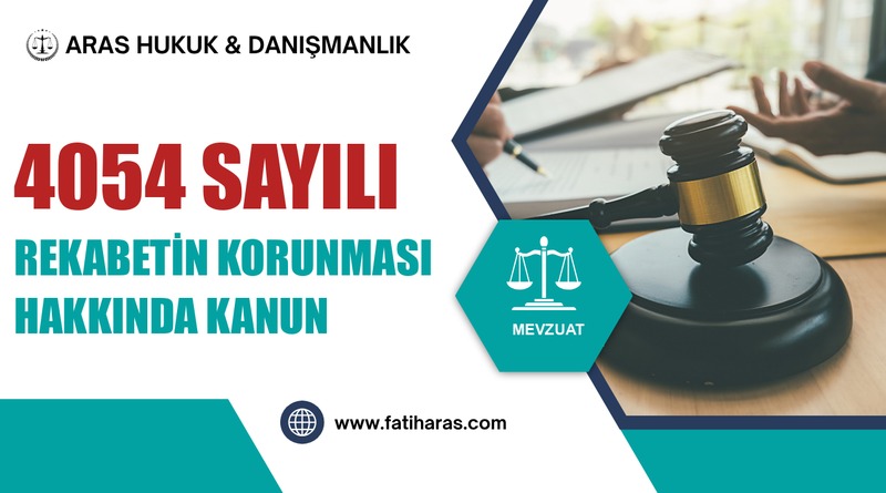 4054 Sayılı Rekabetin Korunması Hakkında Kanun