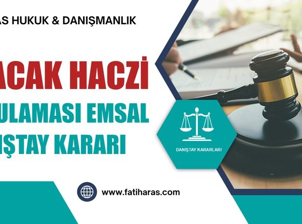 Alacak Haczi Uygulaması Emsal Danıştay Kararı