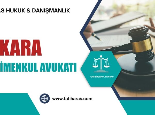 Ankara Gayrimenkul Avukatı