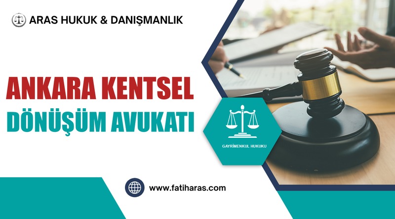 Ankara Kentsel Dönüşüm Avukatı