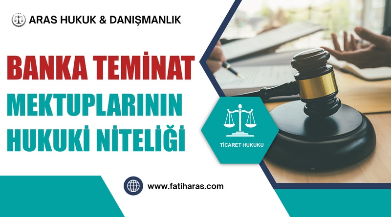 Banka Teminat Mektuplarının Hukuki Niteliği