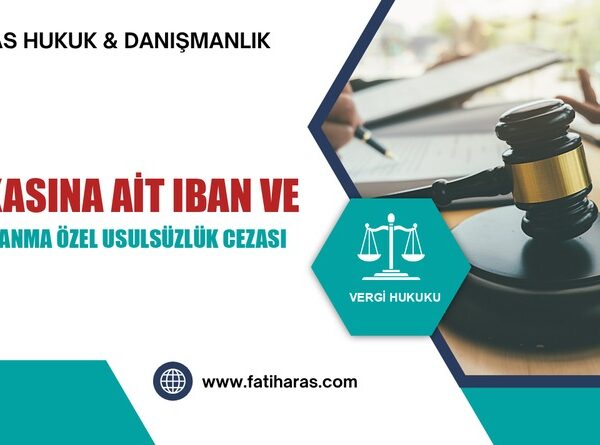 Başkasına Ait IBAN ve POS Kullanma Özel Usulsüzlük Cezası