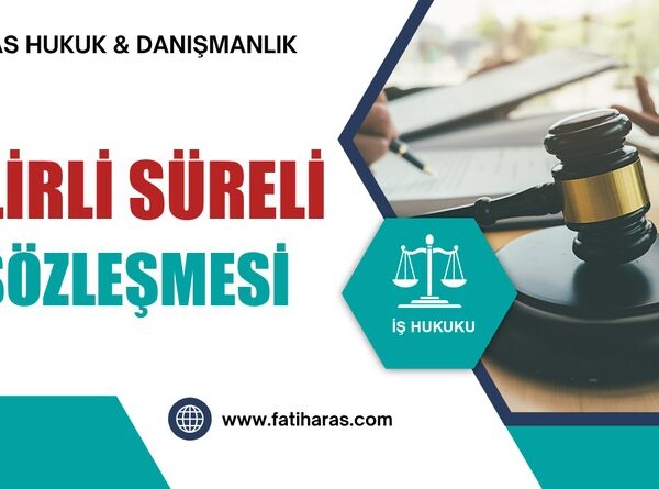 Belirli Süreli İş Sözleşmesi