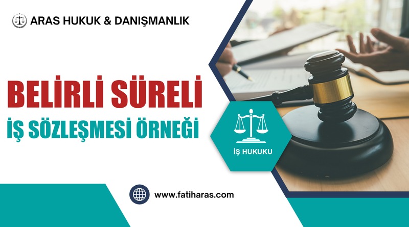 Belirli Süreli İş Sözleşmesi Örneği