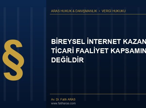 Danıştay Kararı: Bireysel İnternet Kazancı Ticari Faaliyet Kapsamında Değildir