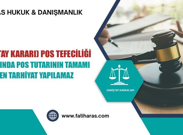 (Danıştay Kararı) POS Tefeciliği Kapsamında POS Tutarının Tamamı Üzerinden Tarhiyat Yapılamaz