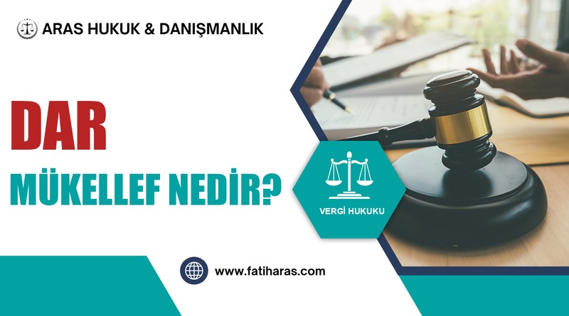 Dar Mükellef Nedir?
