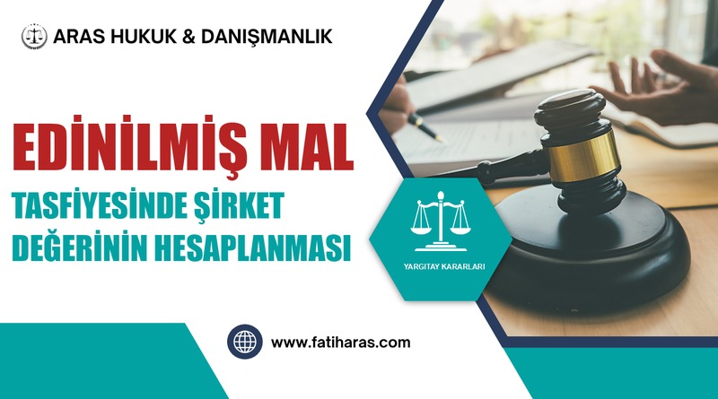 Edinilmiş Mal Tasfiyesinde Şirket Değerinin Hesaplanması