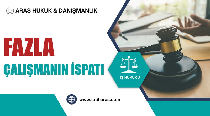 Fazla Çalışmanın İspatı