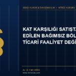 Kat Karşılığı Satıştan Elde Edilen Bağımsız Bölüm Satışı Ticari Faaliyet Değildir