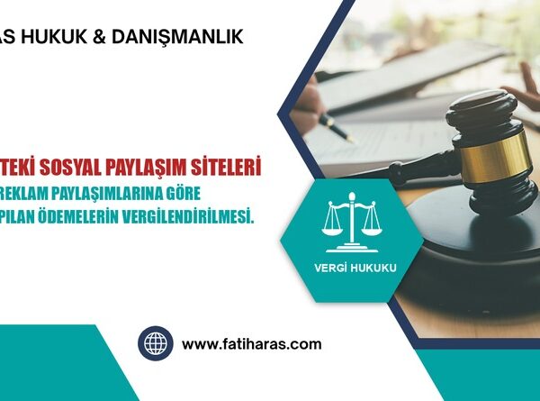 İnternetteki sosyal paylaşım siteleri üzerinden reklam paylaşımlarına göre kişilere yapılan ödemelerin vergilendirilmesi.