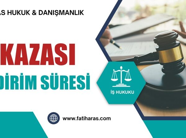 İş Kazası Bildirim Süresi