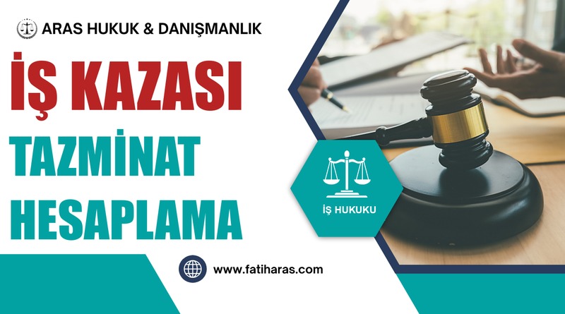 İş Kazası Tazminat Hesaplama