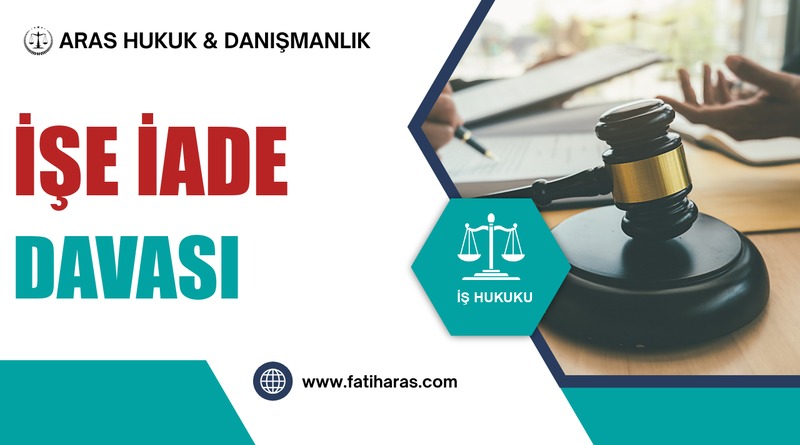 İşe İade Davası