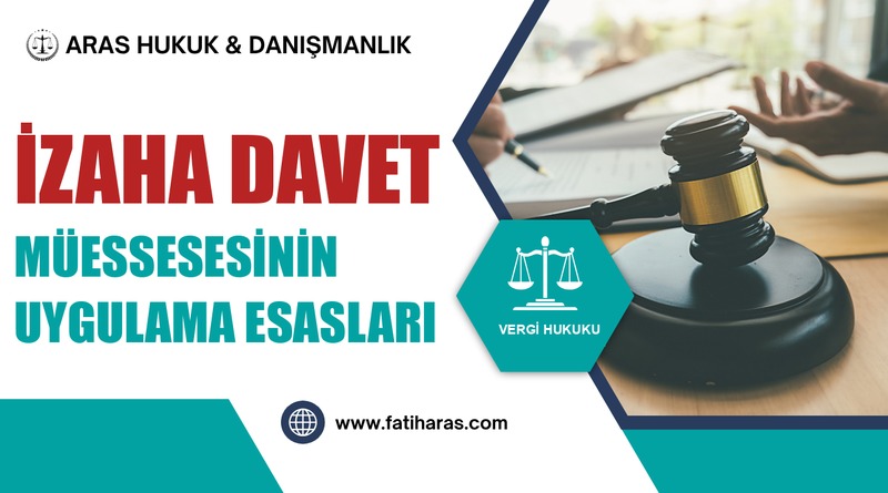 İzaha Davet Müessesesinin Uygulama Esasları