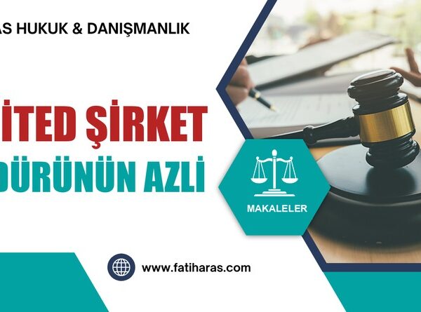 Limited Şirket Müdürünün Azli