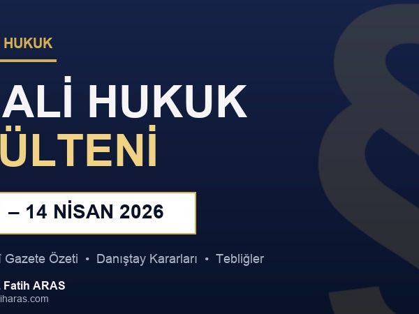 Mali Hukuk Bülteni 01-14 Nisan 2026