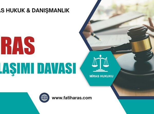 Miras Paylaşımı Davası