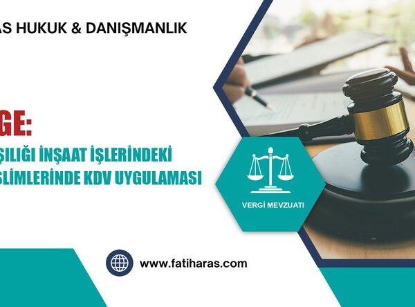 Özelge: Kat Karşılığı İnşaat İşlerindeki Arsa Teslimlerinde KDV Uygulaması