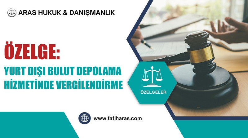 Özelge: Yurt dışı bulut depolama hizmetinde vergilendirme