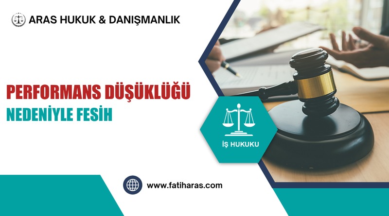 Performans Düşüklüğü Nedeniyle Fesih