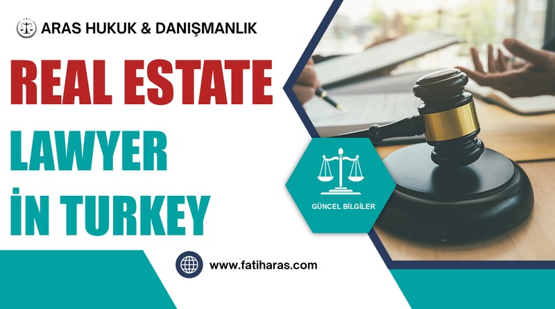 Real Estate Lawyer in Turkey