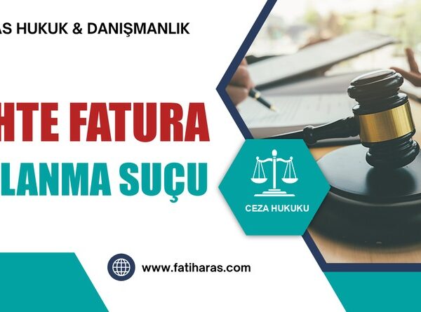 Sahte Fatura Kullanma Suçu
