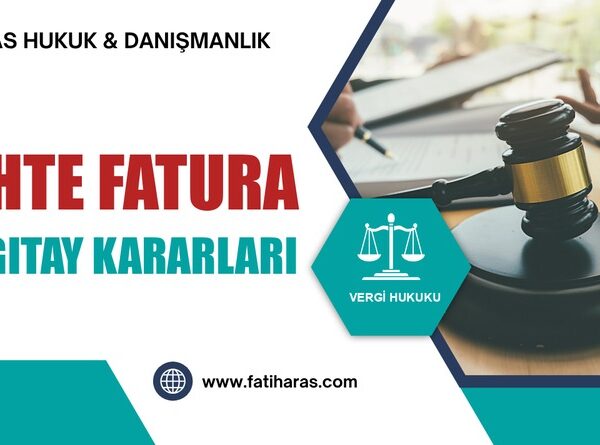 Sahte Fatura Yargıtay Kararları