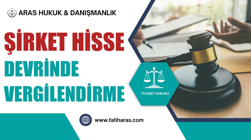 Şirket Hisse Devrinde Vergilendirme