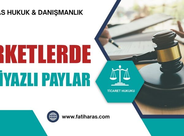 Şirketlerde İmtiyazlı Paylar