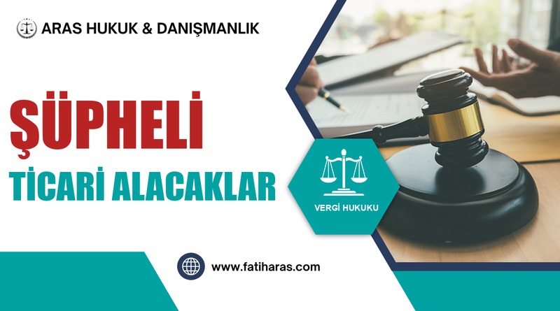 Şüpheli Ticari Alacaklar