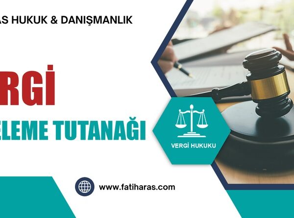Vergi İnceleme Tutanağı