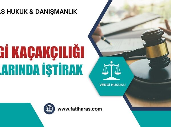 Vergi Kaçakçılığı Suçlarında İştirak