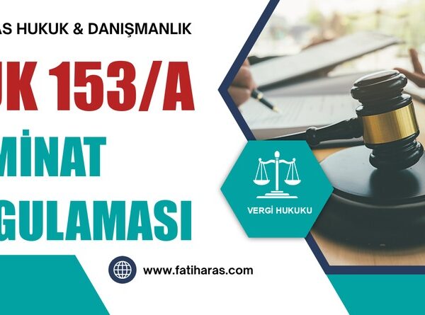 VUK 153/A Teminat Uygulaması