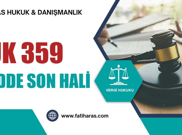 VUK 359 Madde Son Hali