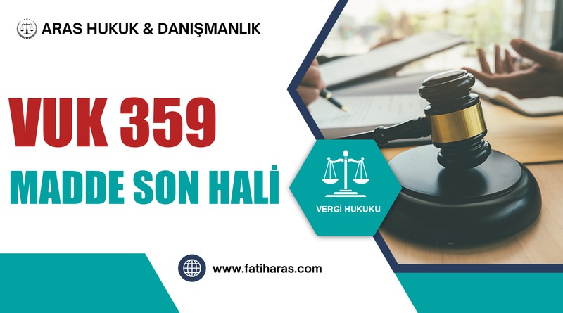 VUK 359 Madde Son Hali