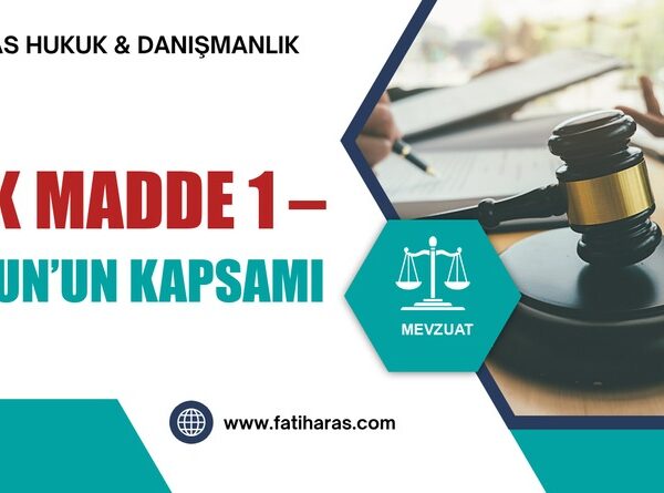 VUK Madde 1 – Kanun’un Kapsamı