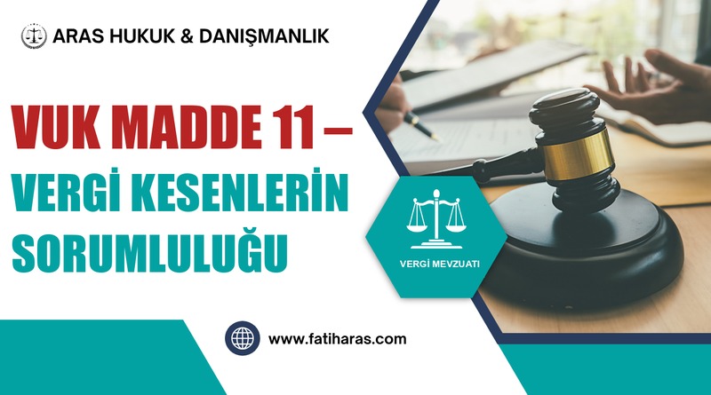 VUK Madde 11 – Vergi kesenlerin sorumluluğu